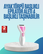 Şarjlı Epilatör ve Ayak Törpüsü Seti